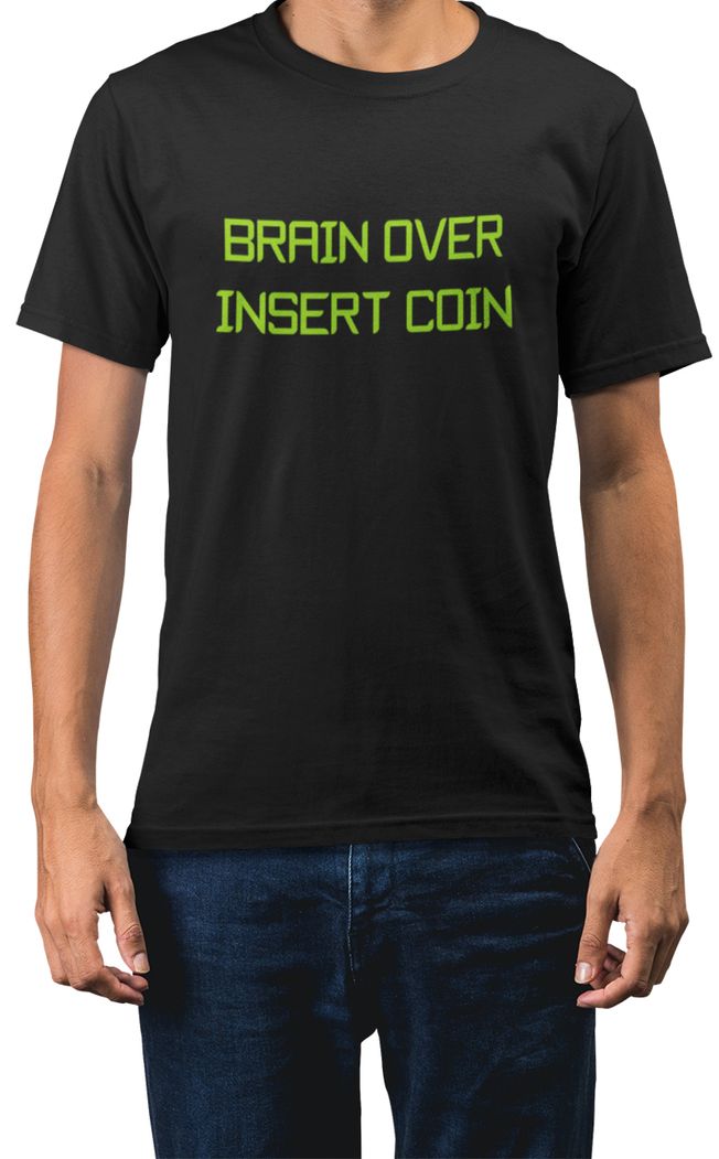 Brain Over -Insert Coin